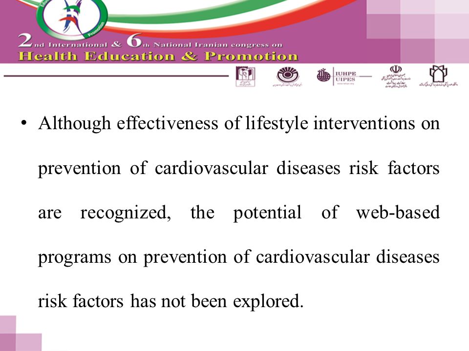 Although effectiveness of lifestyle interventions on prevention of cardiovascular diseases risk factors are recognized, the potential of web-based programs on prevention of cardiovascular diseases risk factors has not been explored.