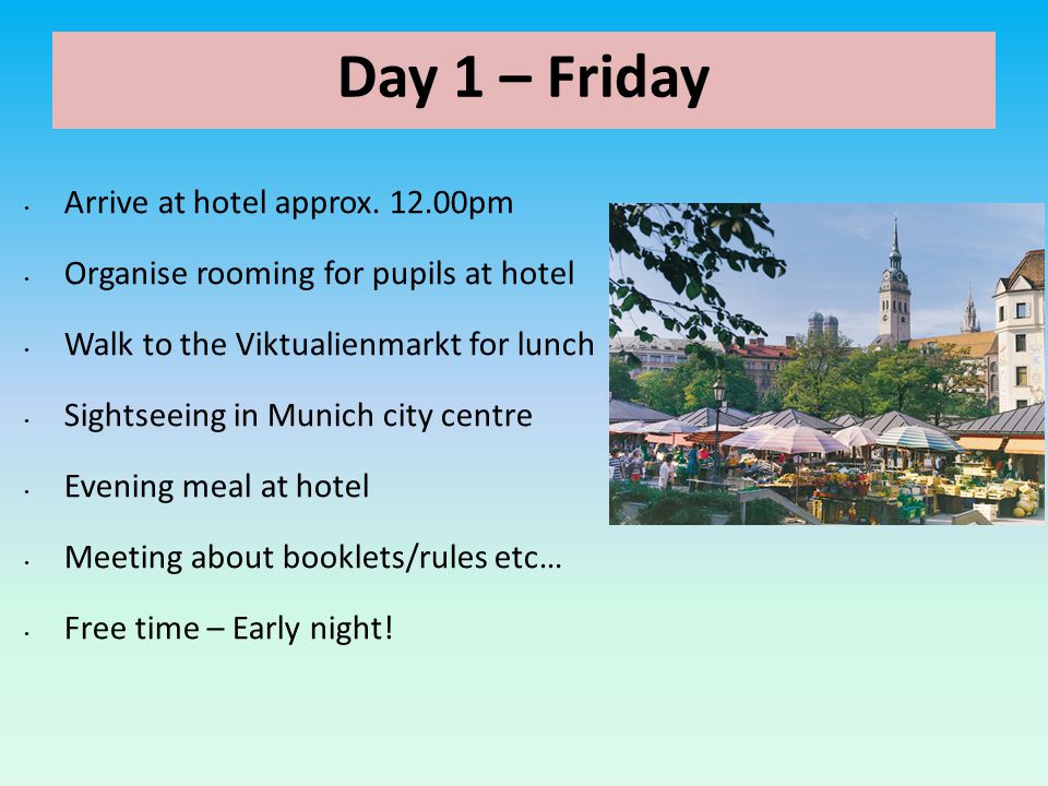Day 1 – Friday Arrive at hotel approx.