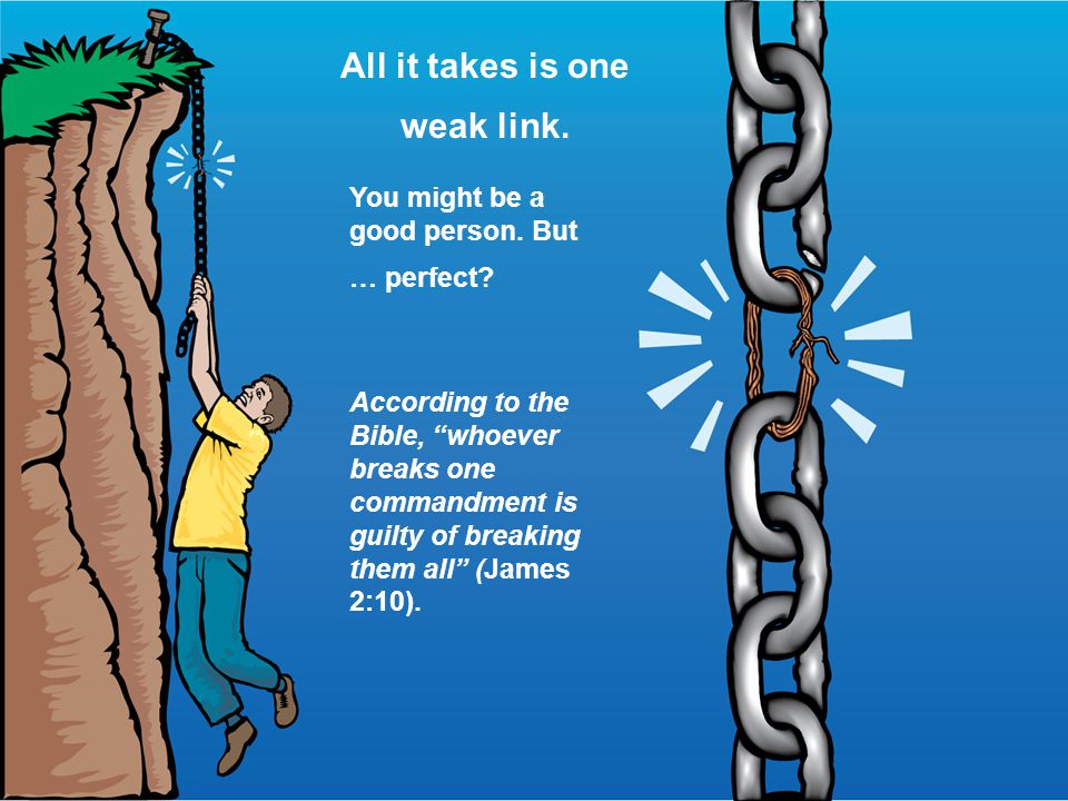 All it takes is one weak link. You might be a good person.