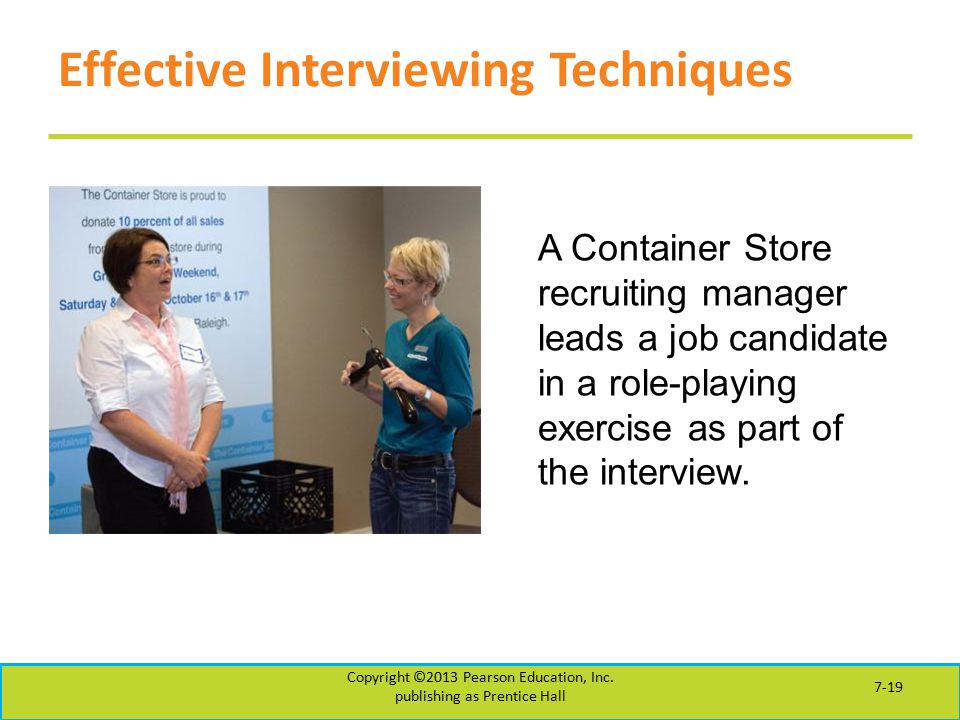 Effective Interviewing Techniques Copyright ©2013 Pearson Education, Inc.