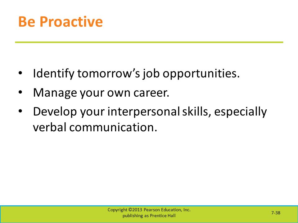Be Proactive Identify tomorrow’s job opportunities.