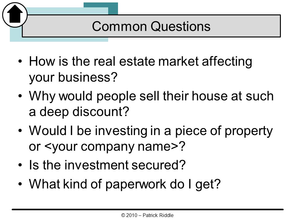 How is the real estate market affecting your business.