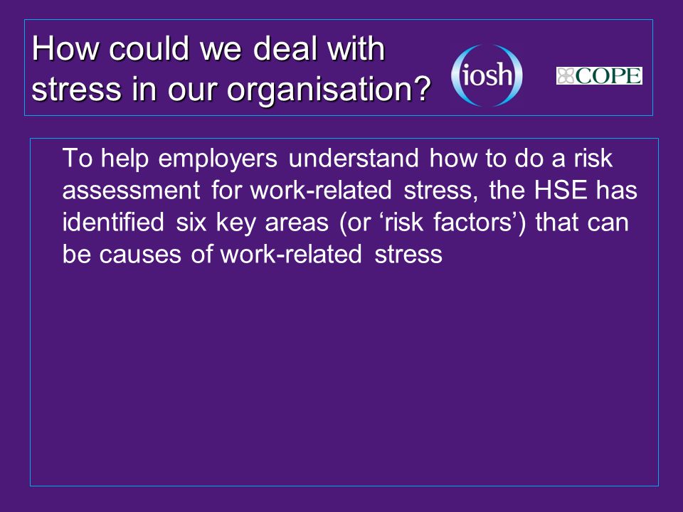 How could we deal with stress in our organisation.