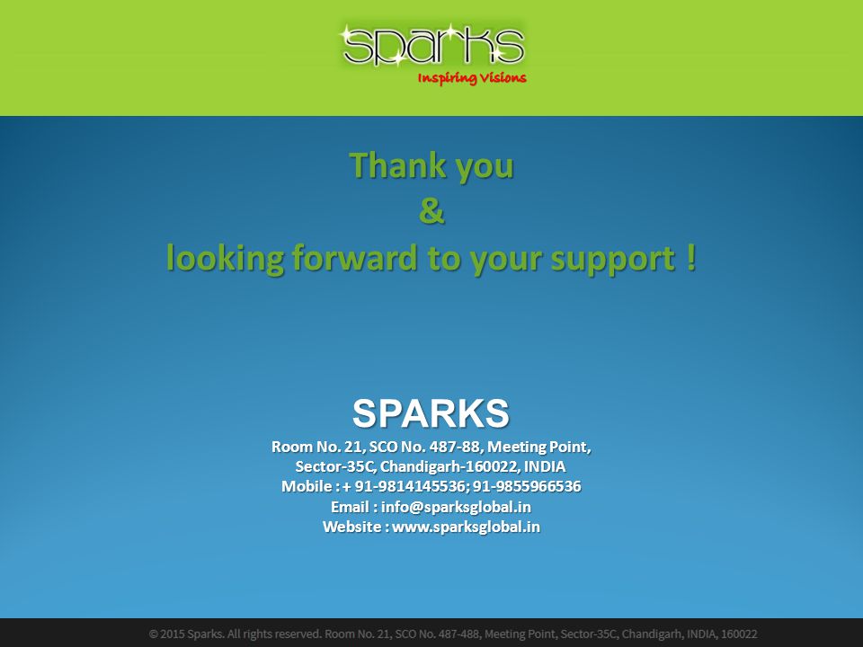 Thank you & looking forward to your support . SPARKS Room No.
