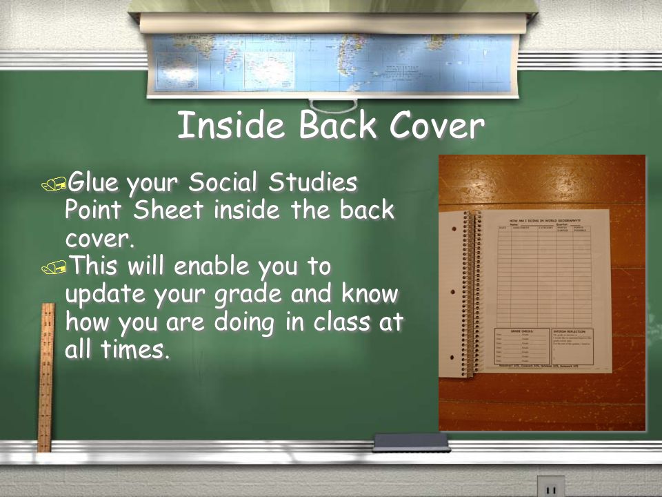Inside Back Cover / Glue your Social Studies Point Sheet inside the back cover.