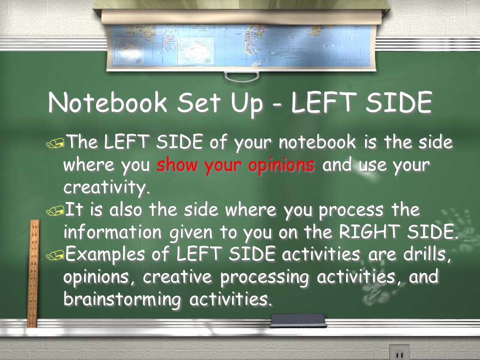 Notebook Set Up - LEFT SIDE / The LEFT SIDE of your notebook is the side where you show your opinions and use your creativity.
