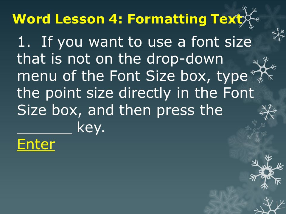 Word Lesson 4: Formatting Text 1.