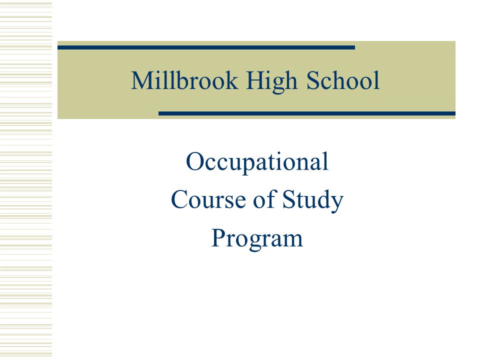 Millbrook High School Occupational Course of Study Program