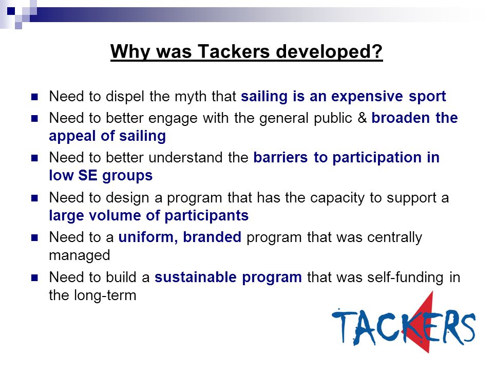 Why was Tackers developed.