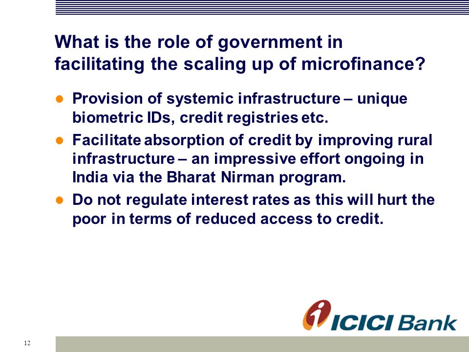 12 What is the role of government in facilitating the scaling up of microfinance.