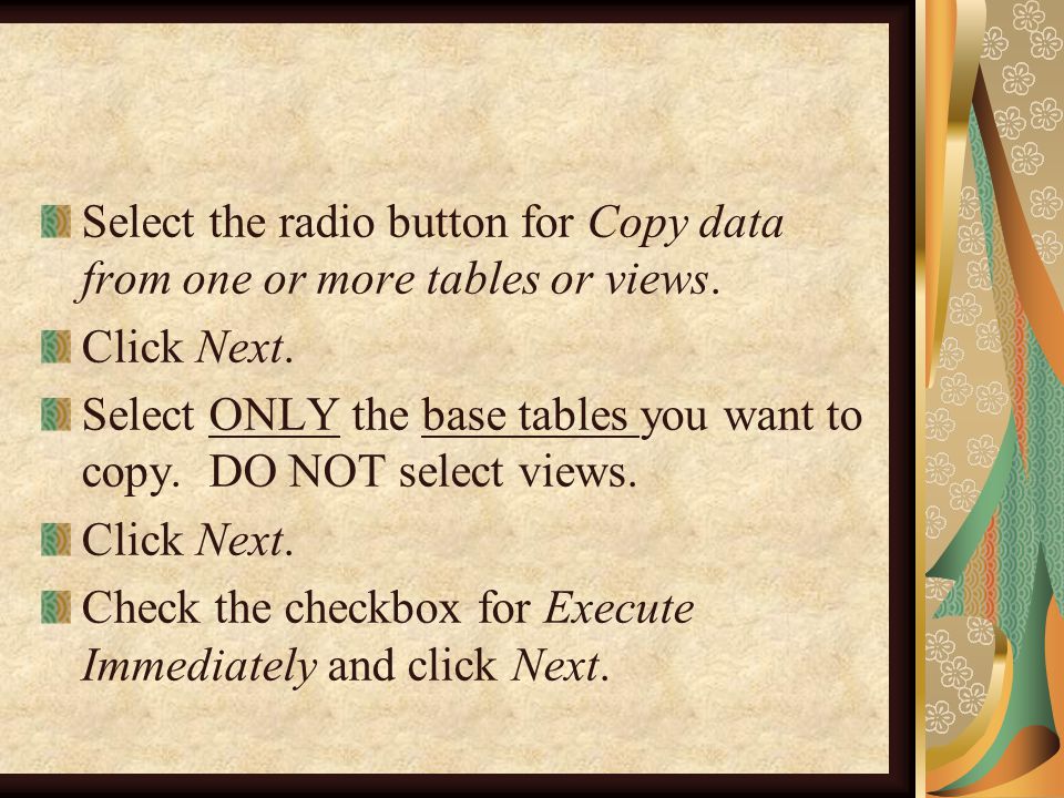 Select the radio button for Copy data from one or more tables or views.