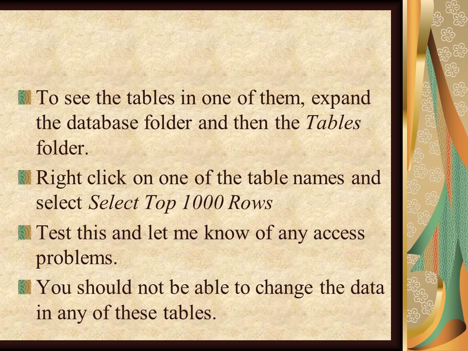 To see the tables in one of them, expand the database folder and then the Tables folder.