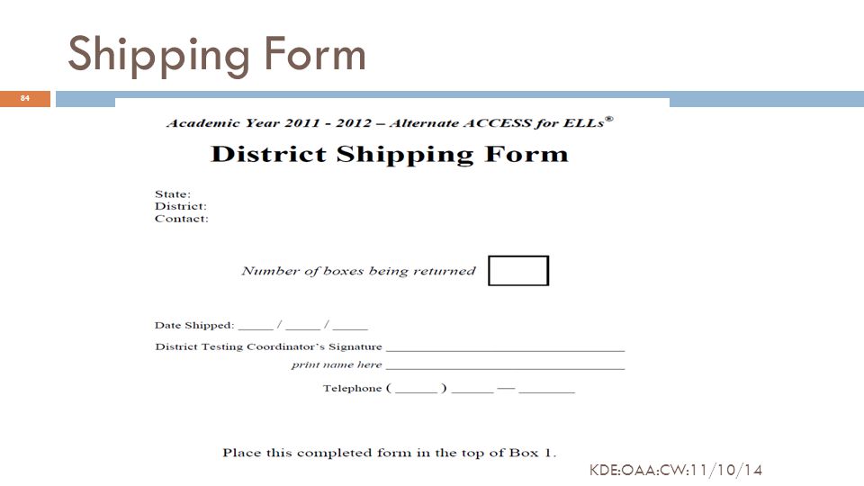 Shipping Form 84 KDE:OAA:CW:11/10/14