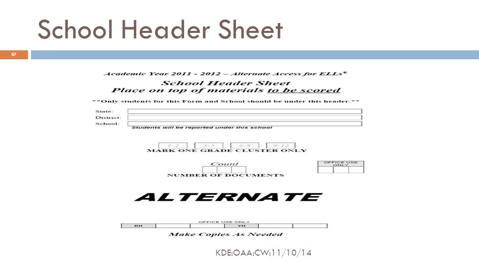 School Header Sheet 87 KDE:OAA:CW:11/10/14