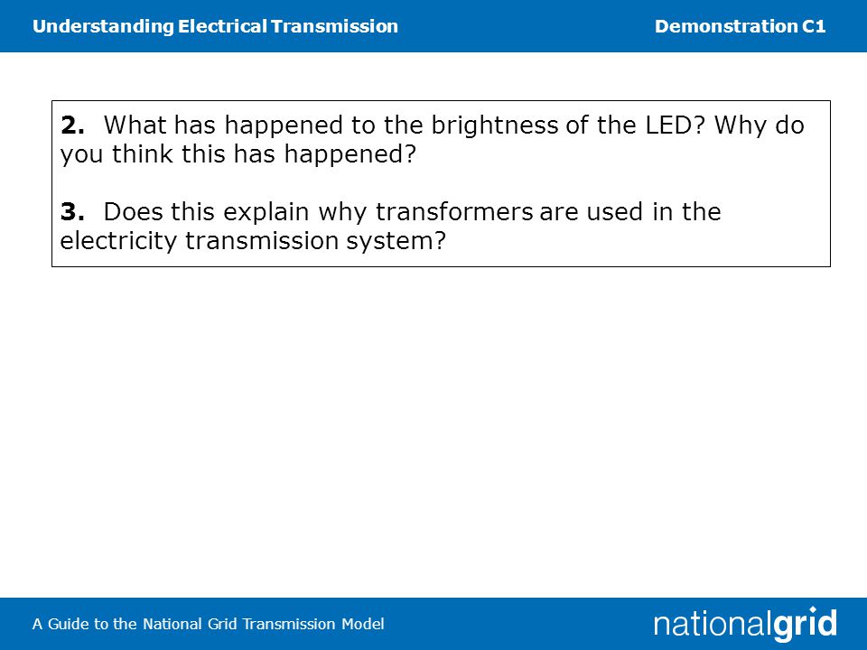 Understanding Electrical TransmissionDemonstration C1 A Guide to the National Grid Transmission Model 2.