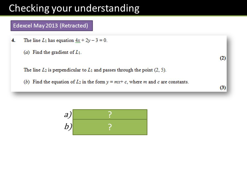 Checking your understanding Edexcel May 2013 (Retracted)