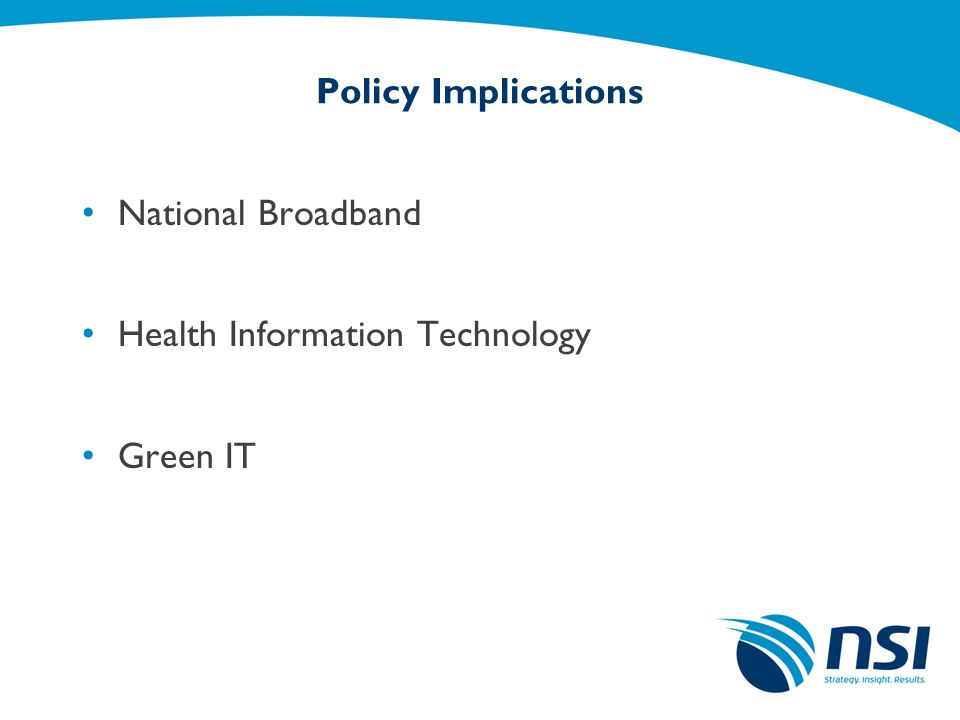 Policy Implications National Broadband Health Information Technology Green IT