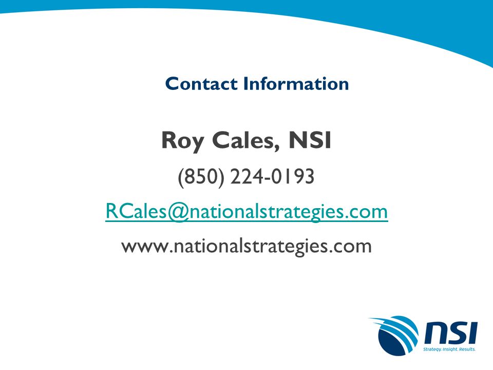 Contact Information Roy Cales, NSI (850)