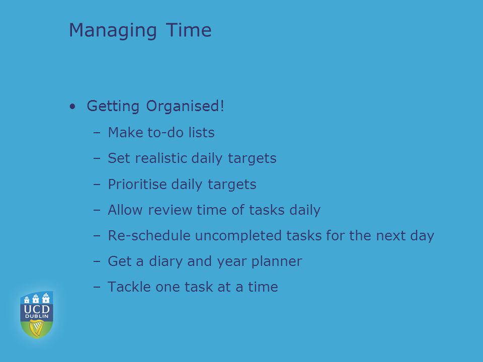 Managing Time Getting Organised.