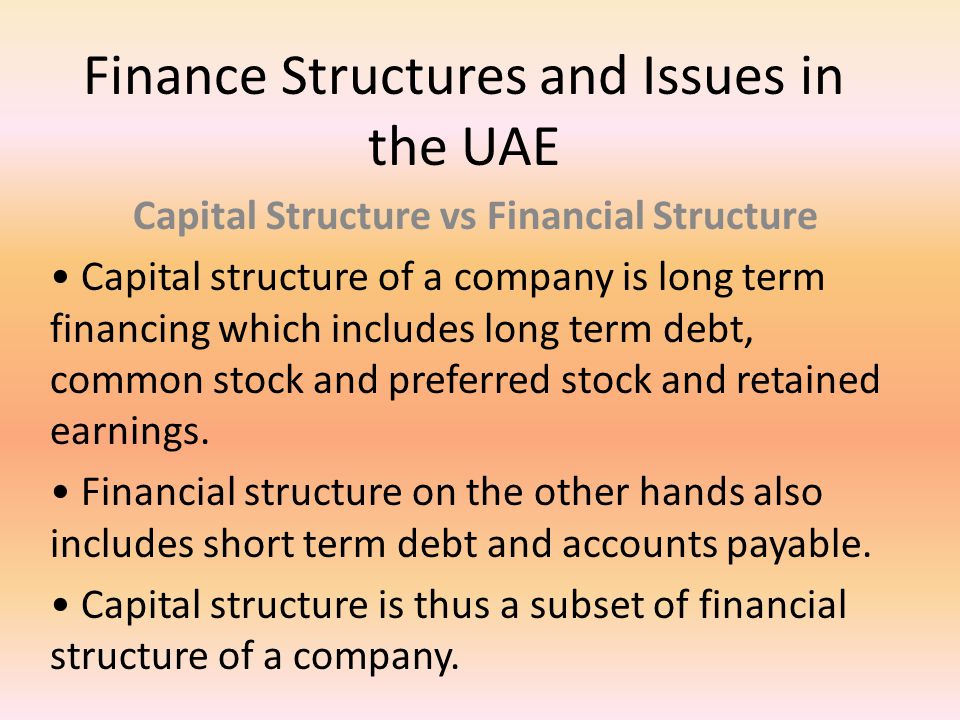 Capital Structure vs Financial Structure Capital structure of a company is long term financing which includes long term debt, common stock and preferred stock and retained earnings.