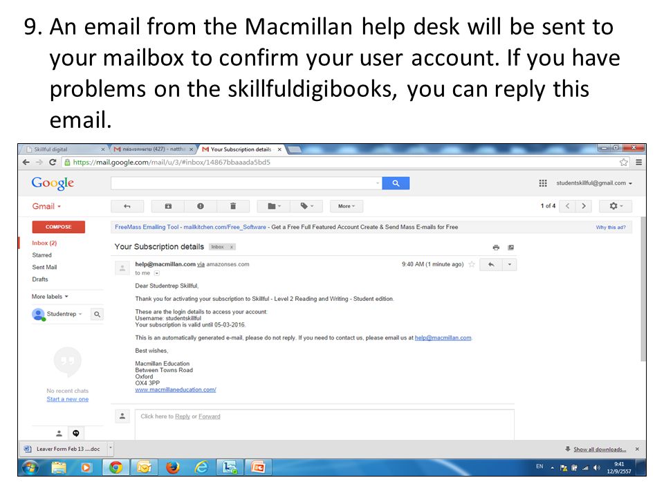 9. An  from the Macmillan help desk will be sent to your mailbox to confirm your user account.