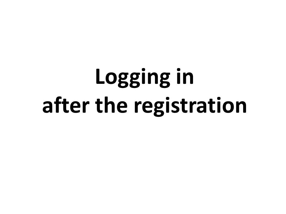 Logging in after the registration