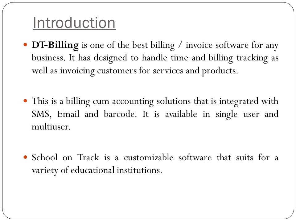 Introduction DT-Billing is one of the best billing / invoice software for any business.