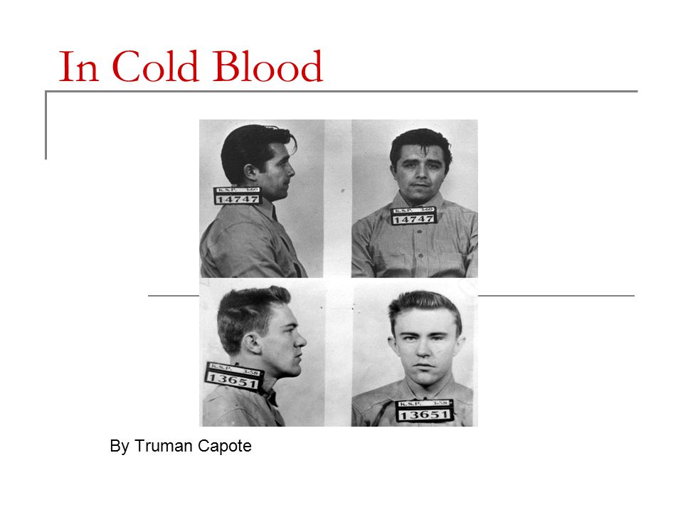 truman capote cold blood essay In cold blood study guide contains a biography of truman capote, literature essays, quiz questions, major themes, characters, and a full summary and analysis. truman capote cold blood essay In cold blood study guide contains a biography of truman capote, literature essays, quiz questions, major themes, characters, and a full summary and analysis.