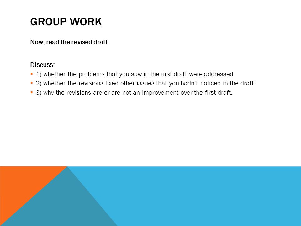 GROUP WORK Now, read the revised draft.