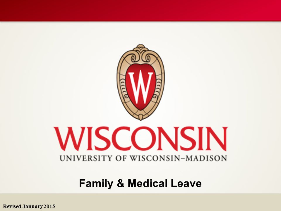 Family & Medical Leave Revised January 2015