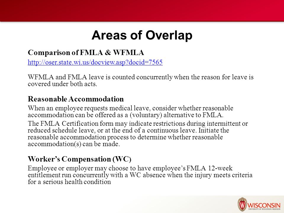Areas of Overlap Comparison of FMLA & WFMLA   docid=7565 WFMLA and FMLA leave is counted concurrently when the reason for leave is covered under both acts.