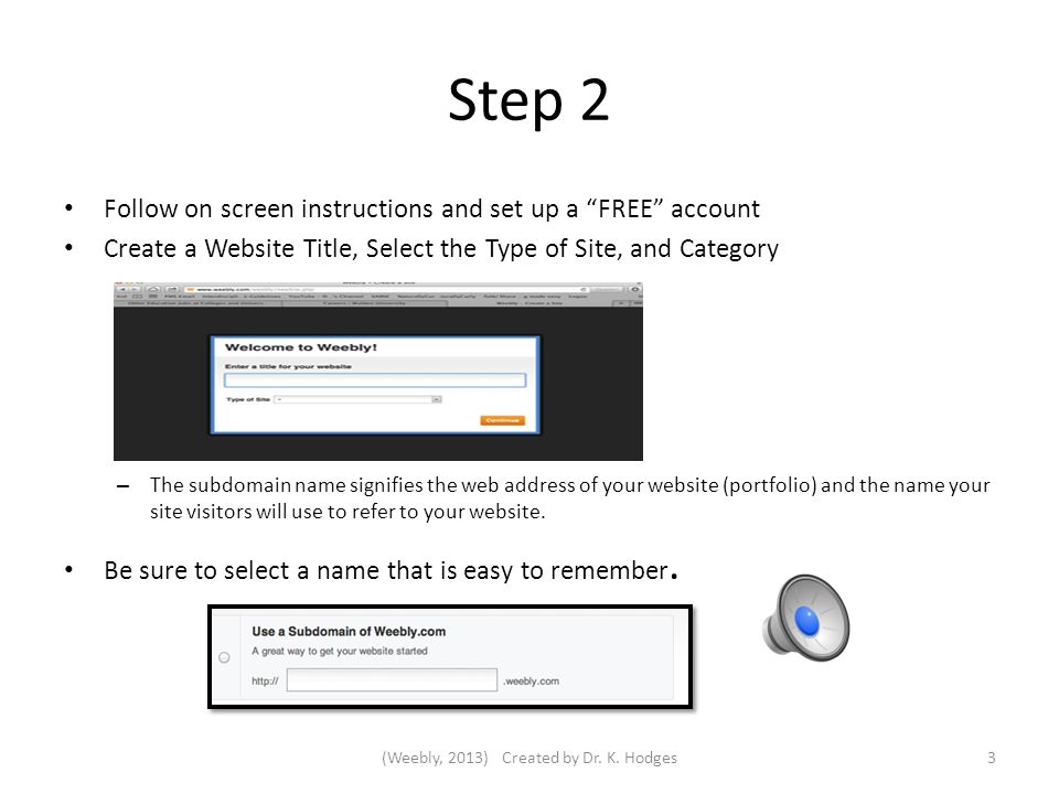 Step 1 Using Internet Explorer, go to   (Weebly, 2013) Created by Dr. K. Hodges 2