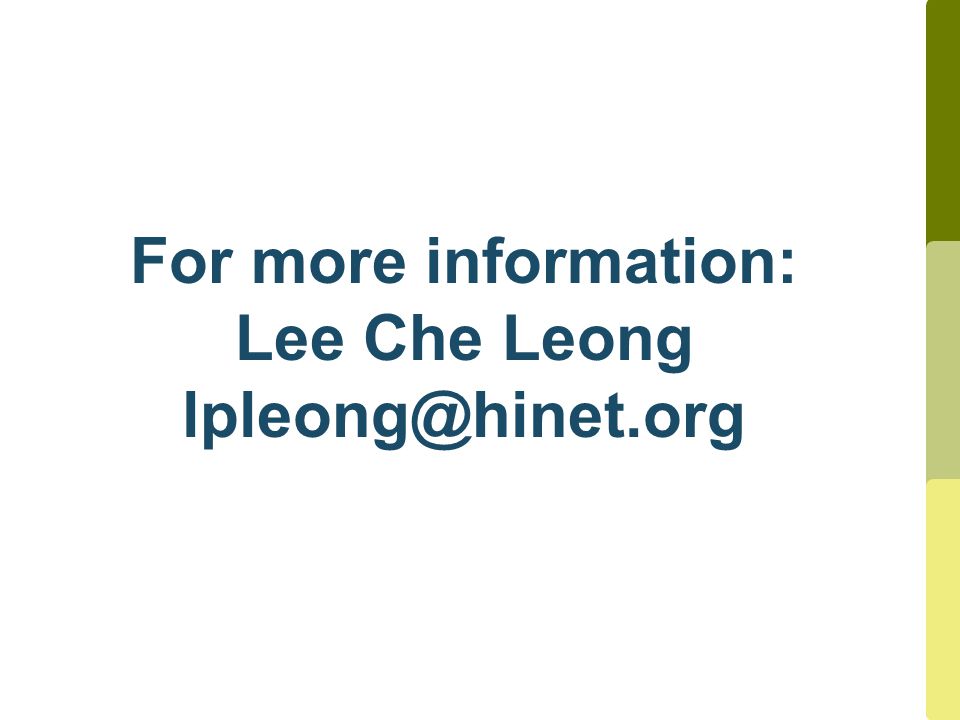 For more information: Lee Che Leong