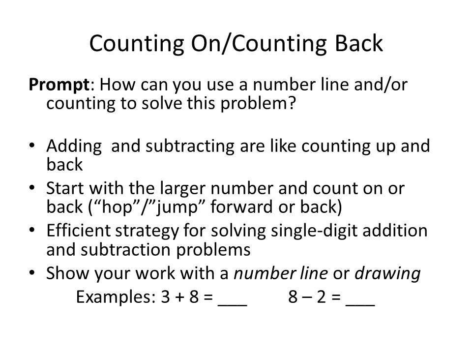 Counting On/Counting Back Prompt: How can you use a number line and/or counting to solve this problem.