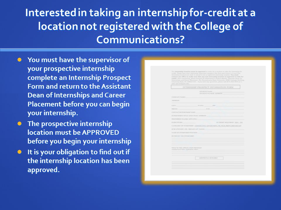 Interested in taking an internship for-credit at a location not registered with the College of Communications.
