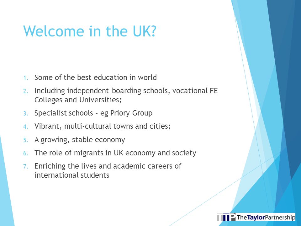 Welcome in the UK. 1. Some of the best education in world 2.
