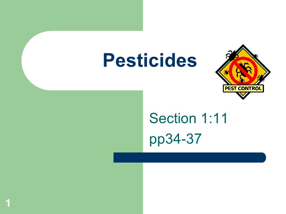 1 Pesticides Section 1:11 pp34-37