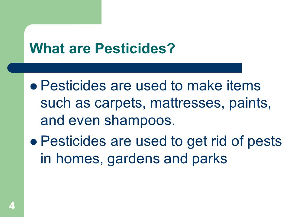 4 What are Pesticides.