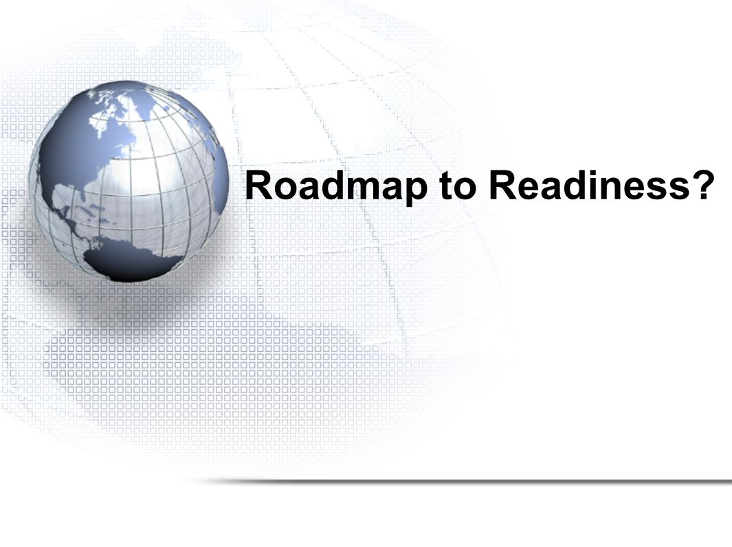 Roadmap to Readiness