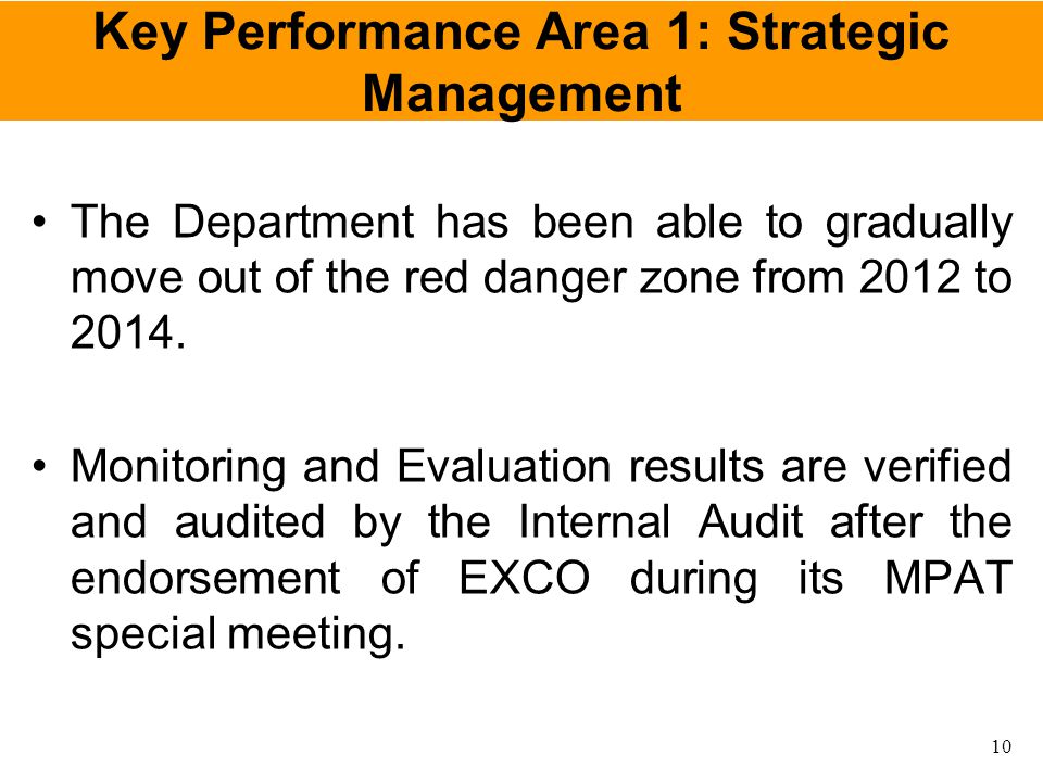 Key Performance Area 1: Strategic Management The Department has been able to gradually move out of the red danger zone from 2012 to 2014.