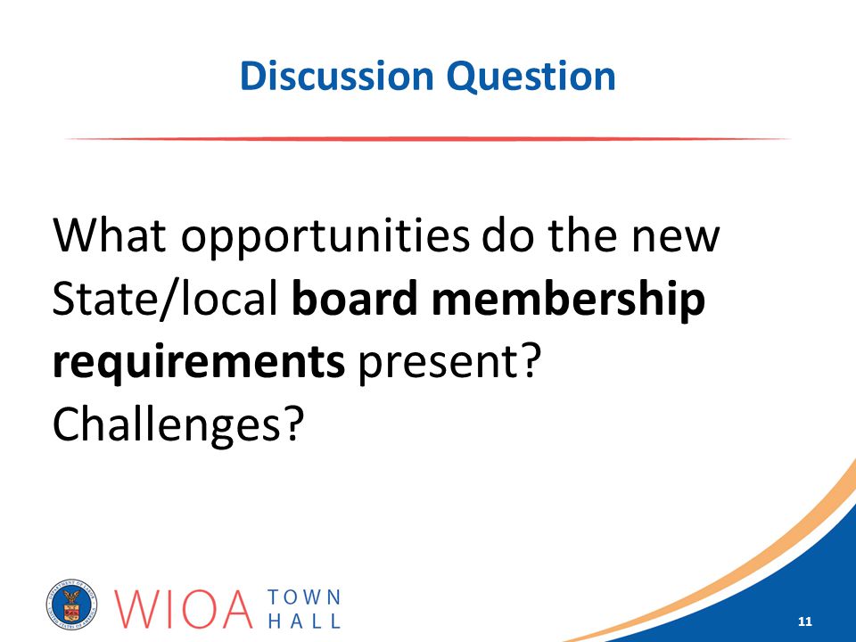 Discussion Question What opportunities do the new State/local board membership requirements present.