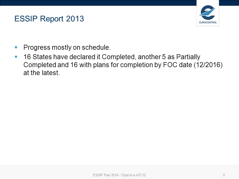 9 ESSIP Report 2013  Progress mostly on schedule.