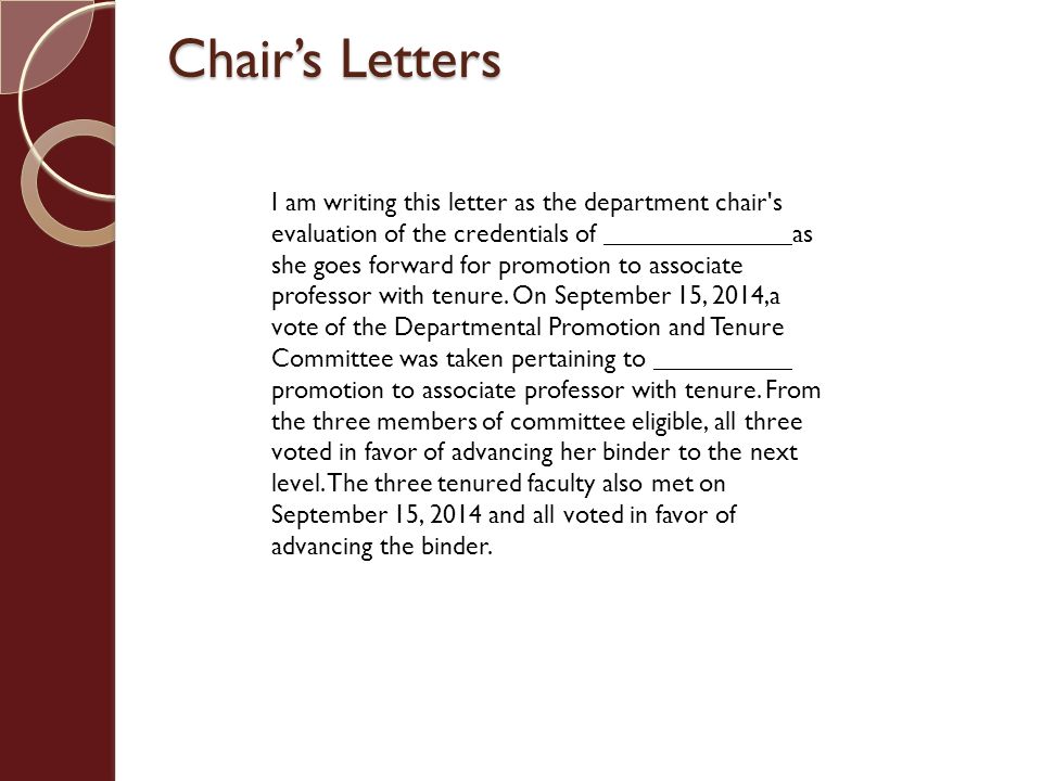 Chair’s Letters I am writing this letter as the department chair s evaluation of the credentials of as she goes forward for promotion to associate professor with tenure.