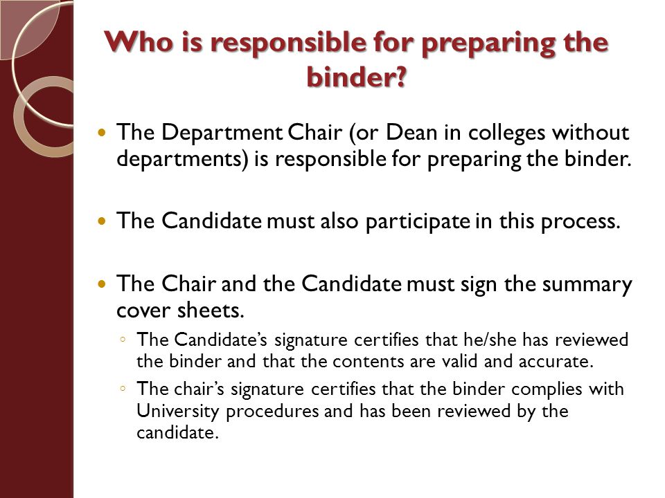 Who is responsible for preparing the binder.