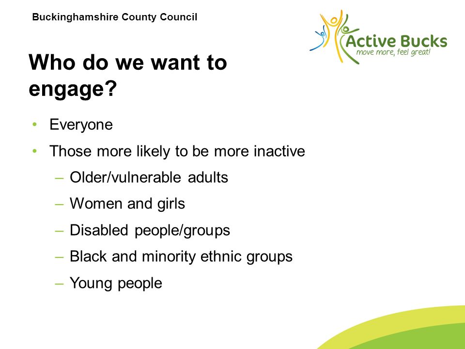 Buckinghamshire County Council Who do we want to engage.