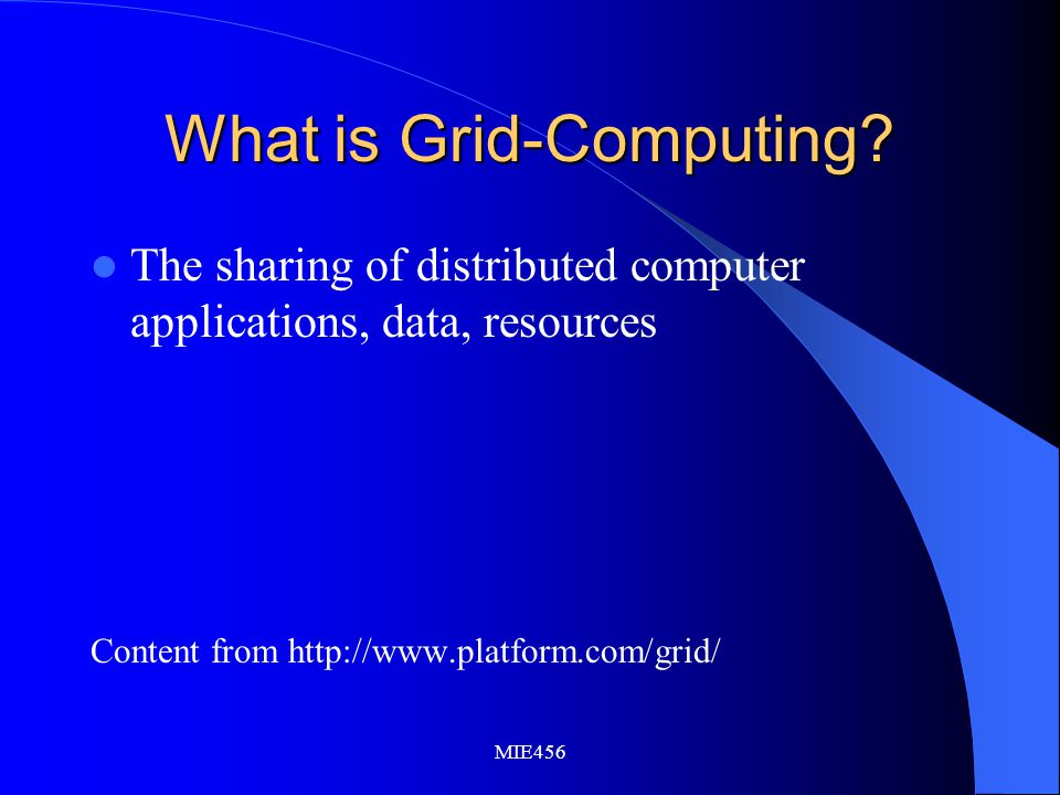 MIE456 What is Grid-Computing.