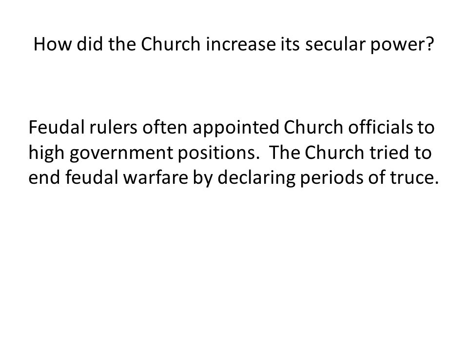 How did the Church increase its secular power.