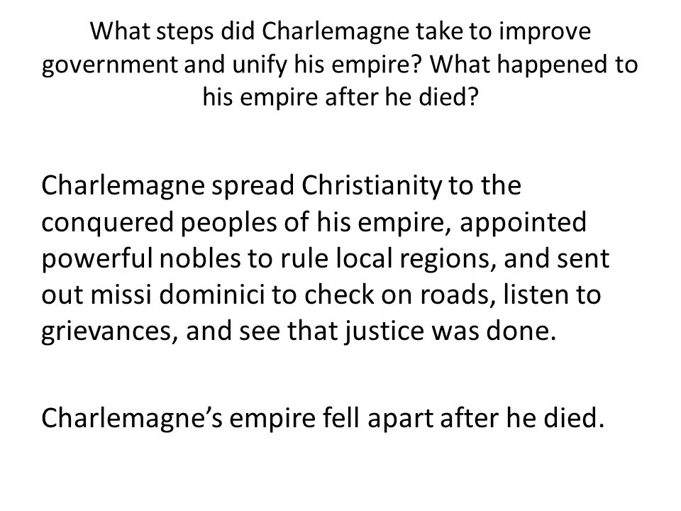 What steps did Charlemagne take to improve government and unify his empire.