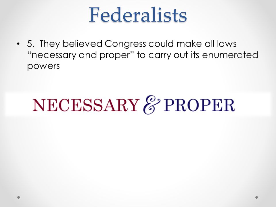 Federalists 5.