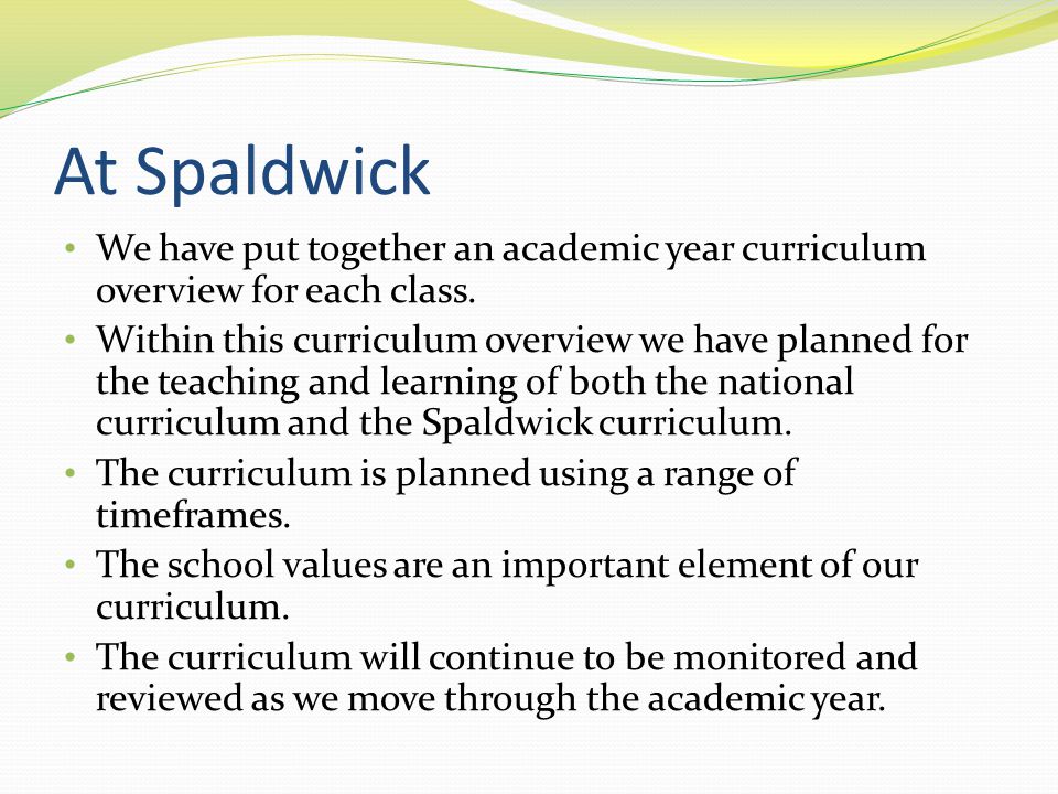 At Spaldwick We have put together an academic year curriculum overview for each class.